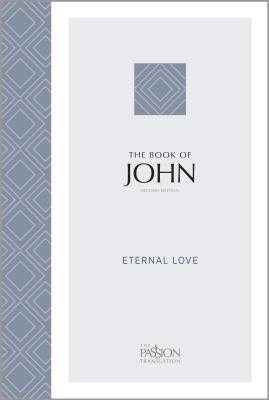 John (2nd Edition): Eternal Love 1424559081 Book Cover