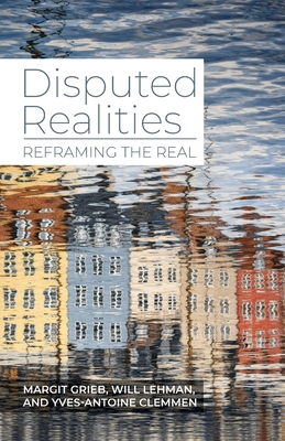 Disputed Realities: Reframing the Real 1965921124 Book Cover
