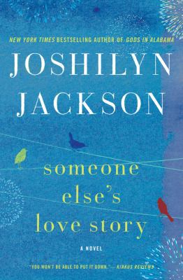 Someone Else's Love Story: A Novel 0062105655 Book Cover
