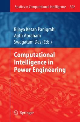 Computational Intelligence in Power Engineering 3642140122 Book Cover