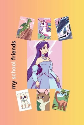 my school friends: princess edition B0DDNVM95C Book Cover