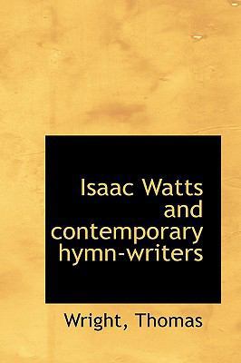 Isaac Watts and Contemporary Hymn-Writers 111343354X Book Cover