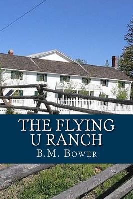 The Flying U Ranch 1537295063 Book Cover