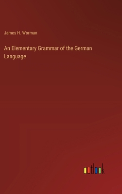 An Elementary Grammar of the German Language 3368184555 Book Cover