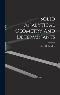 Solid Analytical Geometry And Determinants 1014157188 Book Cover