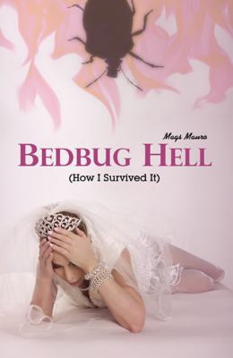 Bedbug Hell (How I Survived) 0741466791 Book Cover