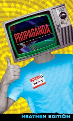 Propaganda (Heathen Edition) 1963228553 Book Cover
