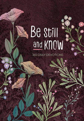 Be Still and Know: 365 Daily Devotions 142456459X Book Cover