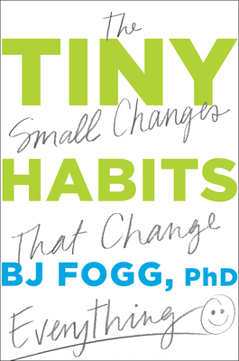 Tiny Habits: The Small Changes That Change Ever... 0358003326 Book Cover