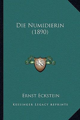 Die Numidierin (1890) [German] 1168064295 Book Cover