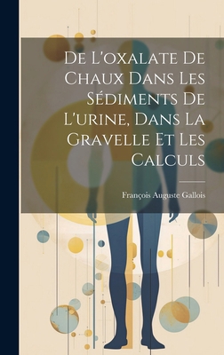 De L'oxalate De Chaux Dans Les Sédiments De L'u... [French] 1019976837 Book Cover