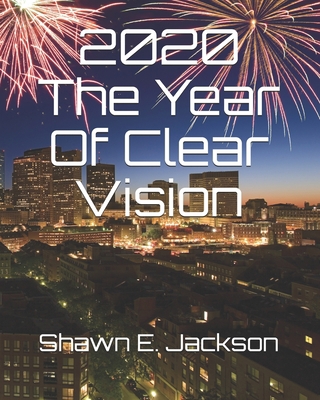 2020 The Year Of Clear Vision B088N934DH Book Cover