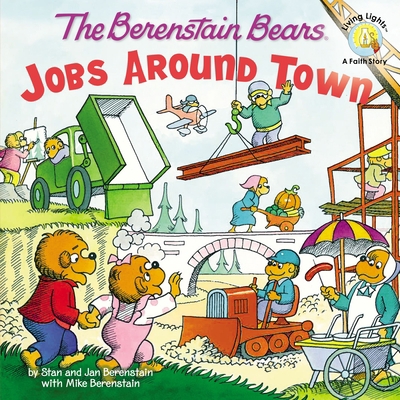 The Berenstain Bears: Jobs Around Town 0310722861 Book Cover