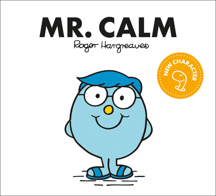 Mr. Calm: The Brilliantly Funny Classic Childre... 1405299843 Book Cover