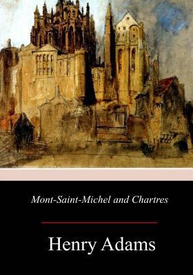 Mont-Saint-Michel and Chartres 1976448662 Book Cover