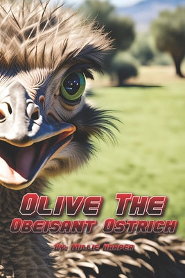 Olive The Obeisant Ostrich B0CZVMZW9F Book Cover
