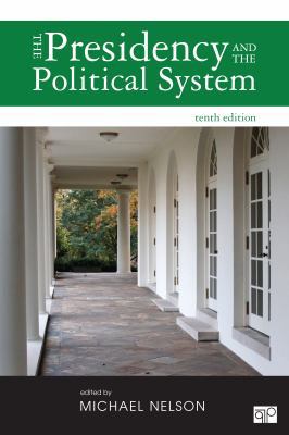 The Presidency and the Political System 1452240434 Book Cover
