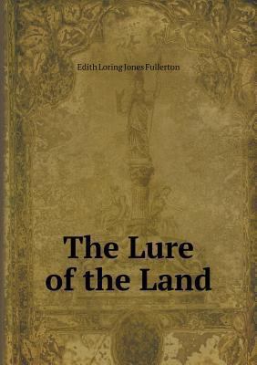 The Lure of the Land 5518702302 Book Cover