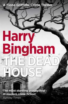 The Dead House: Fiona Griffiths Crime Thriller ... 1409152758 Book Cover