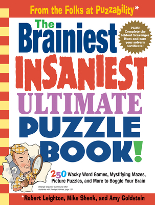 The Brainiest Insaniest Ultimate Puzzle Book!: ... 0761143866 Book Cover