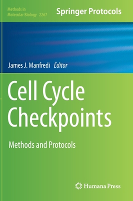 Cell Cycle Checkpoints: Methods and Protocols 1071612166 Book Cover