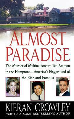 Almost Paradise: The East Hampton Murder of Ted... 1250025885 Book Cover