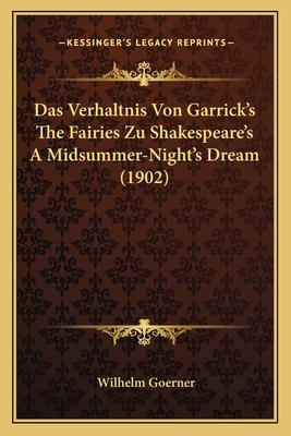 Das Verhaltnis Von Garrick's The Fairies Zu Sha... [German] 1167379993 Book Cover