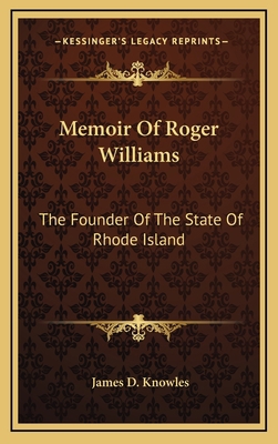 Memoir of Roger Williams: The Founder of the St... 116348119X Book Cover