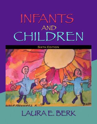 Infants and Children: Prenatal Through Middle C... 0205541615 Book Cover