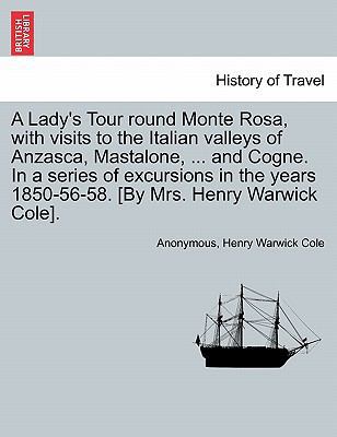 A Lady's Tour Round Monte Rosa, with Visits to ... 1241489246 Book Cover