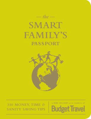 The Smart Family's Passport: 350 Money, Time & ... 1594744483 Book Cover