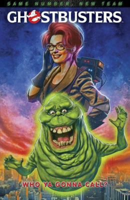 Ghostbusters: Who Ya Gonna Call? 1631406248 Book Cover