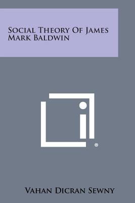 Social Theory of James Mark Baldwin 1258539527 Book Cover