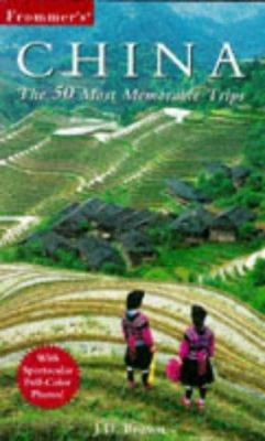 Frommer's China: The 50 Most Memorable Trips 0028616367 Book Cover