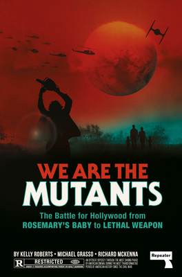 We Are the Mutants: The Battle for Hollywood fr... 191442073X Book Cover