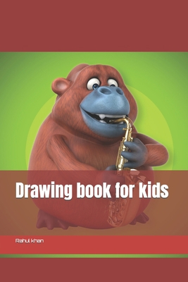 Drawing book for kids B09SHRXS4B Book Cover
