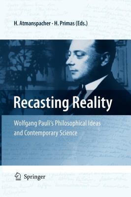 Recasting Reality: Wolfgang Pauli's Philosophic... 3642098940 Book Cover