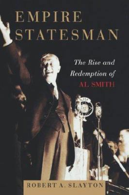 Empire Statesman: The Rise and Redemption of Al... 1416567771 Book Cover