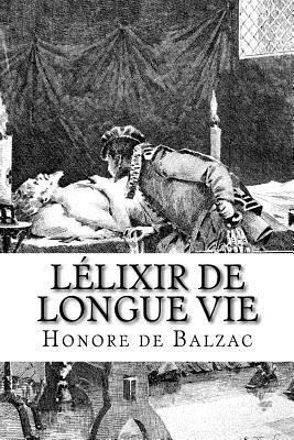 Lélixir de longue vie [French] 1532912463 Book Cover