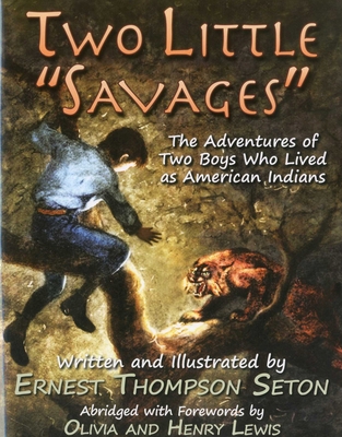 Two Little Savages: The Adventures of Two Boys ... 1604190337 Book Cover