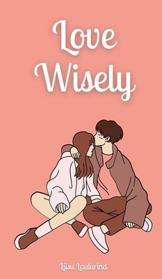 Love Wisely 9916875553 Book Cover