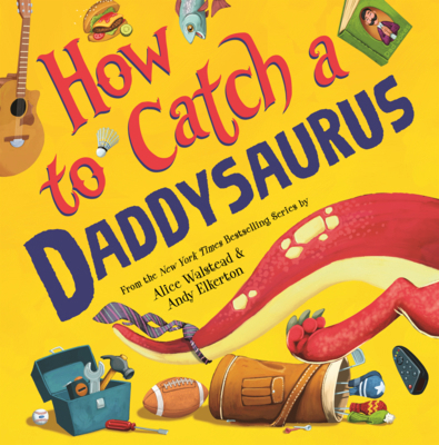How to Catch a Daddysaurus B0GN62RDNY Book Cover