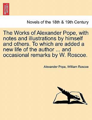 The Works of Alexander Pope, with Notes and Ill... 1241574782 Book Cover