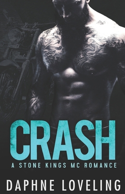 CRASH (A Stone Kings Motorcycle Club Romance) 1535542713 Book Cover