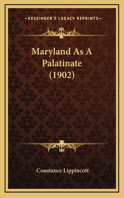 Maryland As A Palatinate (1902) 1168685389 Book Cover