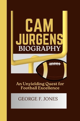 Cam Jurgens Biography: An Unyielding Quest for ...            Book Cover