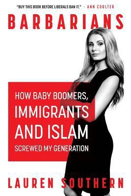 Barbarians: How Baby Boomers, Immigrants, and I... 1541136942 Book Cover