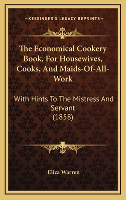 The Economical Cookery Book, For Housewives, Co... 1167254139 Book Cover