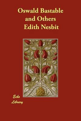 Oswald Bastable and Others 1406852414 Book Cover