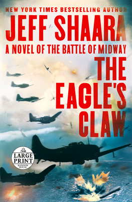 The Eagle's Claw: A Novel of the Battle of Midway [Large Print] 059341408X Book Cover